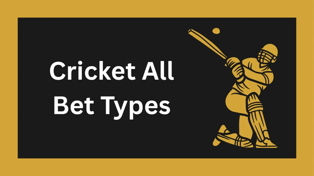 Types of Cricket Bets comprehensive guide on Reddy Anna with detailed markets strategies tables and examples